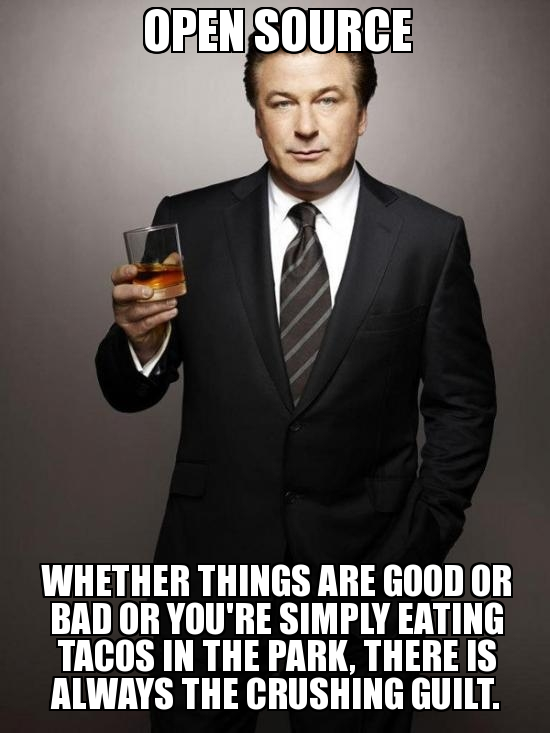 Whether things are good or bad or you're simply eating tacos in the park, there is always the crushing guilt. - Jack Donaghy